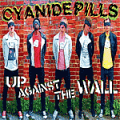 Cyanide Pills - Up Against The Wall EP