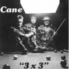 Cane - 3x3 EP
