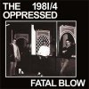 Oppressed, The - Fatal Blow 1981/4 EP