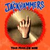 Jackhammers, The - Your Problem Now EP
