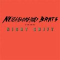 Neighborhood Brats - Night Shift EP