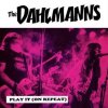 Dahlmanns, The - Play It (On Repeat) EP