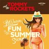 Tommy And The Rockets - Let´s Have Fun In The Summer Sun EP