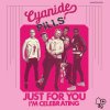 Cyanide Pills - Just For You EP