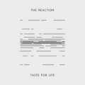 Reaction, The - Taste For Life EP
