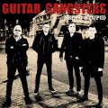 Guitar Gangsters - Being Stupid EP