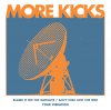 More Kicks - Blame It On The Satellite EP (limited)