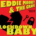 Eddie Mooney & The Grave - Lockdown Baby EP