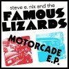 Steve E. Nix And The Famous Lizards – Motorcade EP