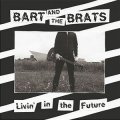 Bart And The Brats – Livin' in the Future EP