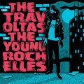 Split - Travoltas, The/ Young Rochelles, The EP