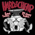 Hard & Cheap – Hard Tunes For Cheap Lives EP