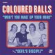 Coloured Balls – Won't You Make Up Your Mind EP