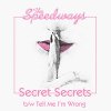 Speedways, The – Secret Secrets EP