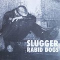 Slugger – Rabid Dogs EP