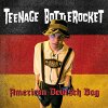 Teenage Bottlerocket – American Deutsch Bag EP