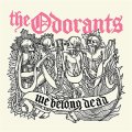 Odorants, The - We Belong Dead EP