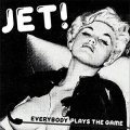 Jet! – Everybody Plays The Game EP