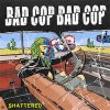 Bad Cop/Bad Cop - Shattered EP
