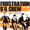 Split - 8°6 Crew/ Frustration EP