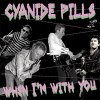 Cyanide Pills - When I'm With You EP (pre-order)