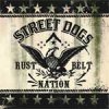 Street Dogs - Rustbelt Nation EP