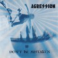 Agression – Don't Be Mistaken LP (deluxe reissue)