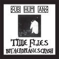 Subhumans – Time Flies + Rats LP
