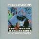 Toxic Reasons – Kill By Remote Control LP