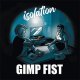 Gimp Fist – Isolation col LP