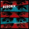 Bubonix - Through The Eyes LP