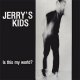 Jerry´s Kids - Is This My World? LP