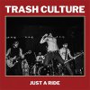 Trash Culture – Just A Ride LP