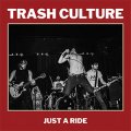 Trash Culture – Just A Ride LP