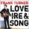 Frank Turner – Love Ire & Song LP