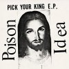 Poison Idea - Pick Your King E.P. 12" (white)