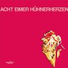 Acht Eimer Hühnerherzen – s/t LP