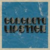 Concrete Lipstick - Same LP