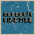 Concrete Lipstick - Same LP