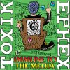 Toxik Ephex – Immune To The Media LP+CD