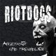 Riot Dogs – Angepasst Und Freundlich LP
