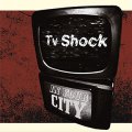 Tv Shock – In Your City LP