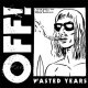 OFF! – Wasted Years LP