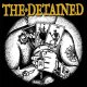 Detained, The – Dead And Gone LP