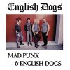 English Dogs – Mad Punx & English Dogs LP