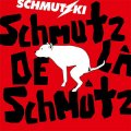 Schmutzki - Schmutz De La Schmutz 2xLP