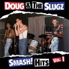 Doug & The Slugz – Smash! Hits Vol.1 LP