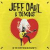 Jeff Dahl & "Demons" – On The Streets And In Our Hearts LP