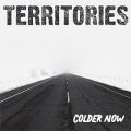 Territories – Colder Now LP