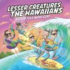 Split - Hawaiians, The/ Lesser Creatures LP